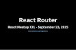 React Router: React Meetup XXL