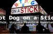 Hot Dog on a Stick Franchise Opportunity Available in Norfolk, Virginia!