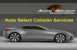Auto Select Collision in Jonesboro offered three services for your vehicle Auto select collision services