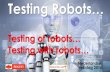 Testing OF robots and testing WITH robots. Netherlands testing day 2016 Rik Marselis