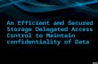 An Efficient and Secured Storage Delegated Access Control to Maintain confidentiality of Data
