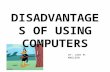 Disadvantages of using computers
