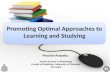 Optimising Approaches to learning and Studying