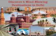 Discover 6 Mind-Blowing Destinations in Delhi
