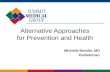 Alternative Approaches for Prevention and Health