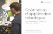 Scénariste d'application robotique : faire parler les robots, c'est un métier !