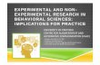 EXPERIMENTAL AND NON- EXPERIMENTAL RESEARCH IN ...