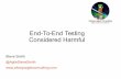 End-To-End Testing Considered Harmful