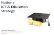 National ICT & Education Strategy July 2016
