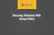 Securing Windows with Group Policy
