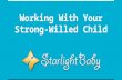 Working With Your Strong-Willed Child
