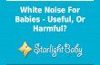 White Noise For Babies - Useful, Or Harmful?