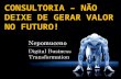 CONSULTORIA 3.0 – NÃO DEIXE DE GERAR VALOR NO FUTURO!