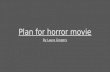 Horror Movie Plan