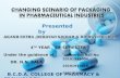 Changing scenario of packaging in pharmaceutical industries