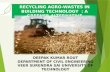Recycling agro wastes in building technology   a greener alternative - deepak kumar rout