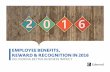 Employee benefits, reward & recognition in 2016
