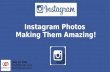 Make Your Instagram Photos Amazing - Jeffrey Poling, LiftSocial