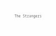 The strangers
