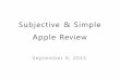 Subjective & Simple Apple review