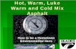 Hot, Warm, Luke Warm and Cold Mix Asphalt