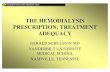 THE HEMODIALYSIS PRESCRIPTION: TREATMENT ADEQUACY