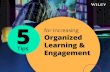 Five Tips for Increasing Organized Learning & Engagement