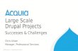 Successes and Challenges When Managing Large Scale Drupal Projects