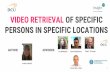 Video Retrieval of Specific Persons in Specific Locations
