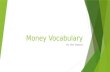 Money vocabulary Ben
