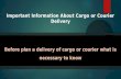 Important information about cargo or courier delivery