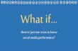 What if there is one score to know Social Media performance?