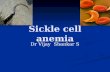 Haemoglobinopathies  sickle cell anemia