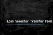 Loan semester transfer form