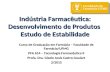Indústria Farmacêutica: Desenvolvimento de Produtos e Estabilidade