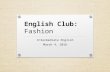 English Speaking Club: 3/4 Fashion