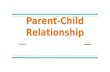 Parent child relationship