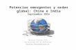 Geopolítica de las dos grandes potencias emergentes asiaticas: China e India