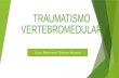 Trauma Vertebromedular- TVM