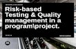 Risk base effective testing and quality management in the project