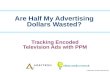 Tracking Encoded Television Ads With PPM