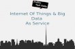 IoT Data as Service with Hadoop