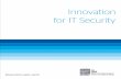 Innovation for IT Security