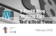 5 Writing Tips for First8 WordPress Blog Authors - Ted's Tool Time - February 2016