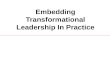 Embedding Transformational Leadership In Practice
