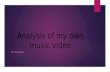 Music video own analysis