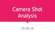 Camera shot analysis