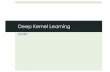 (DL hacks輪読) Deep Kernel Learning