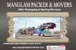 Personal Move Services by MANGLAM PACKER & MOVERS Lucknow