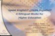 2005 Congreso SUAGM - Speak English? ¿Habla Español? A Bilingual Model for Higher Education